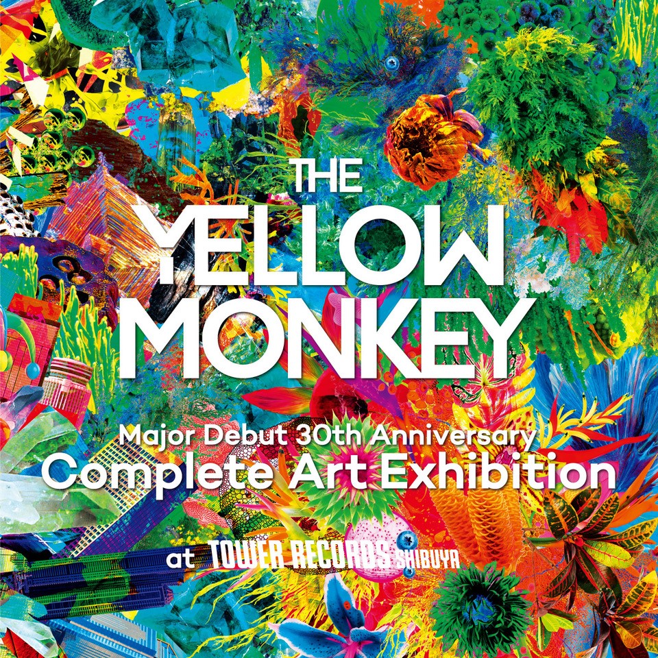 THE YELLOW MONKEY Major Debut 30th Anniversary Complete Art Exhibition