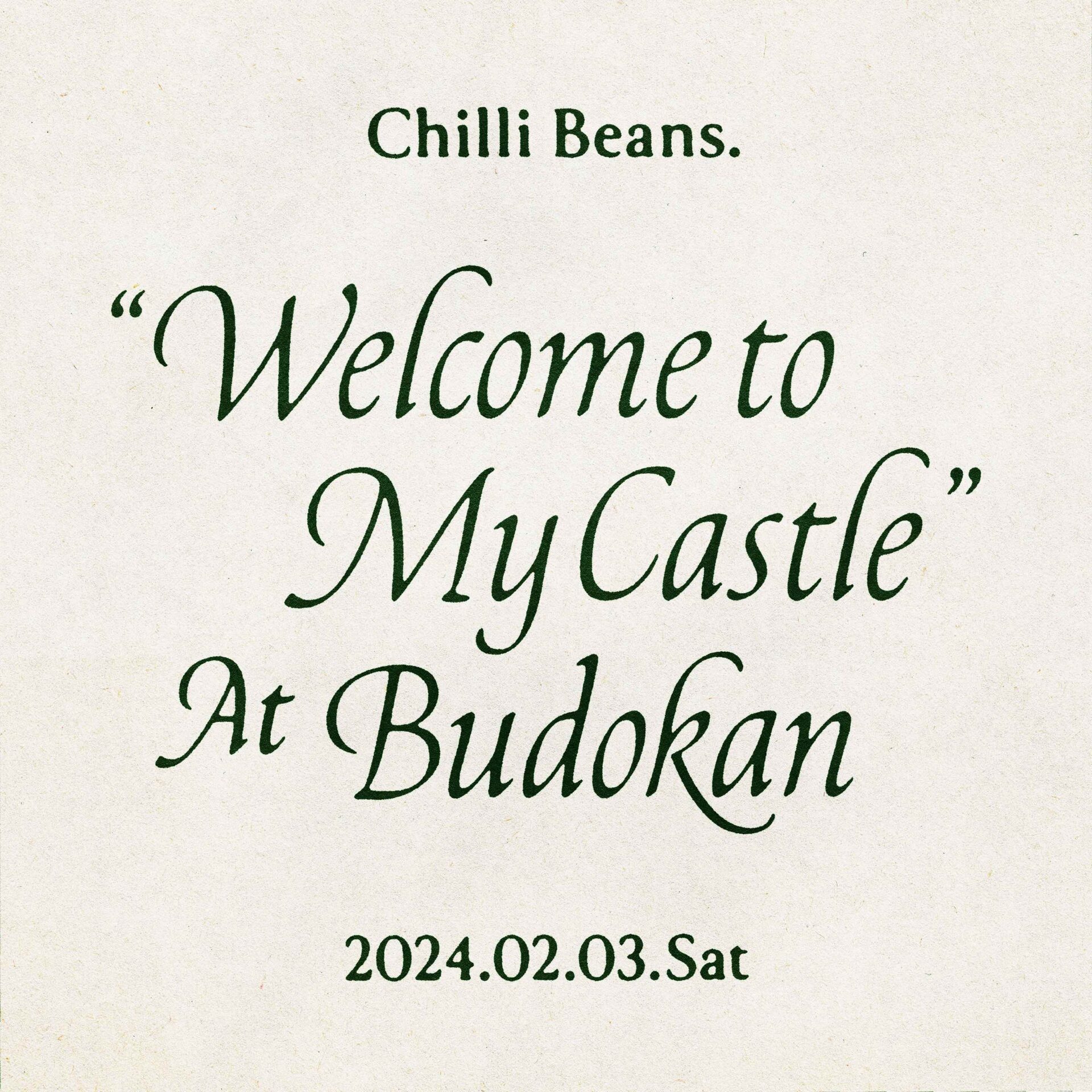 Chilli Beans.「Welcome to My Castle”at Budokan」