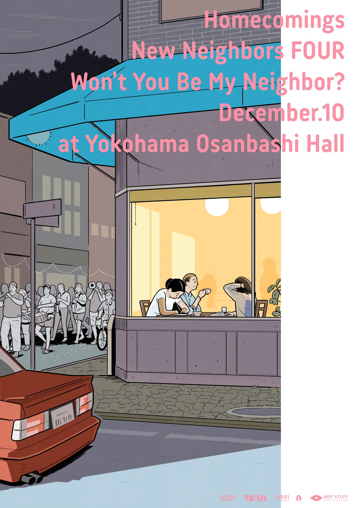 Homecomings New Neighbors FOUR Won't You Be My Neighbor? December.10 Yokohama Osanbashi Hall