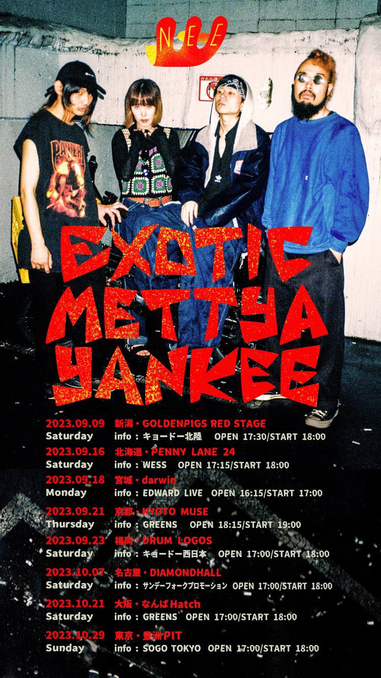 NEE 6th TOUR「EXOTIC METTYA YANKEE」
