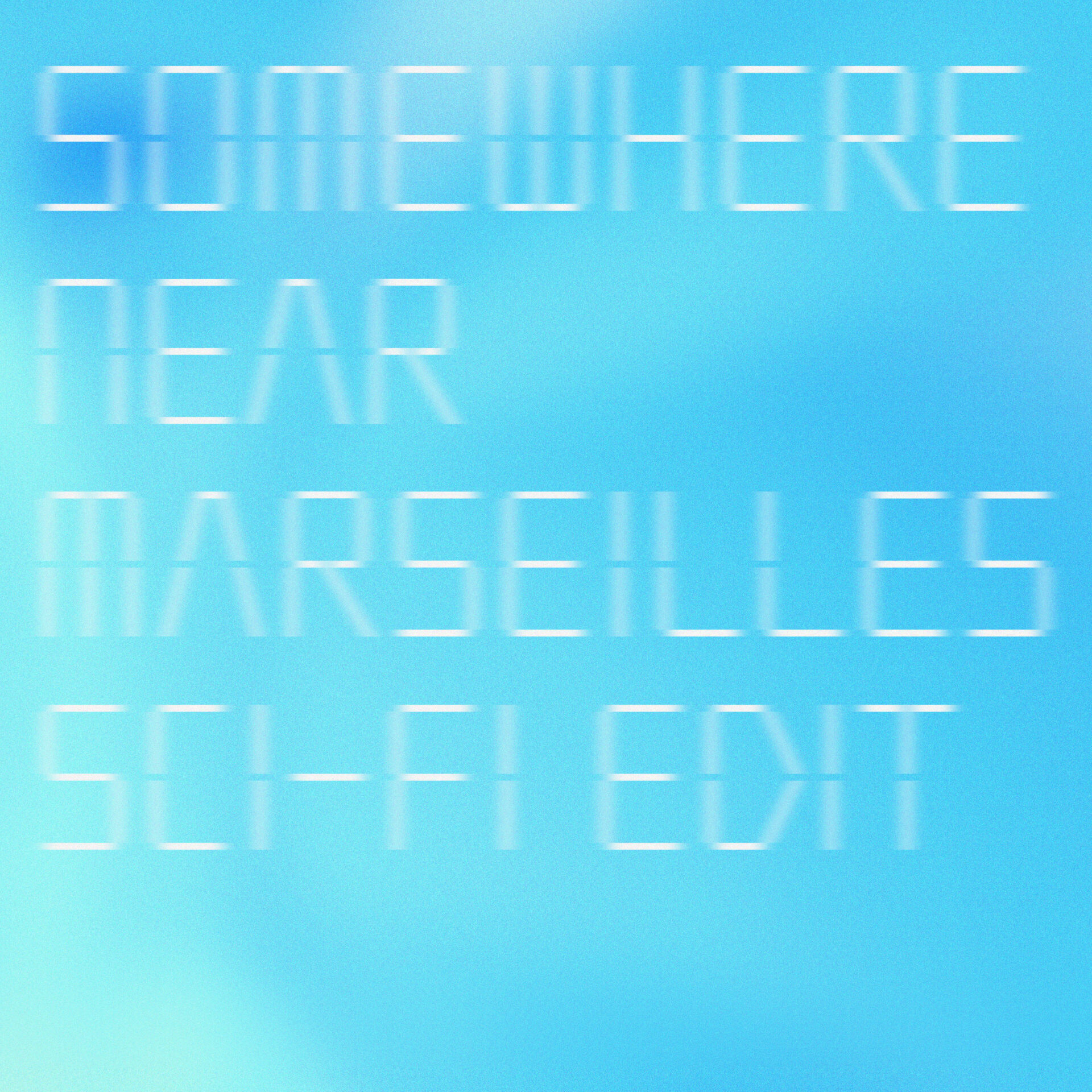 『Somewhere Near Marseilles -マルセイユ辺り- (Sci-Fi Edit)』ジャケット