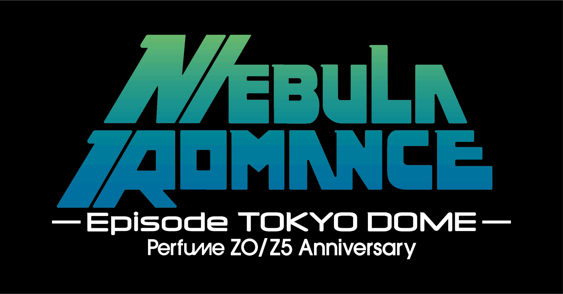 Perfume ZO/Z5 Anniversary 