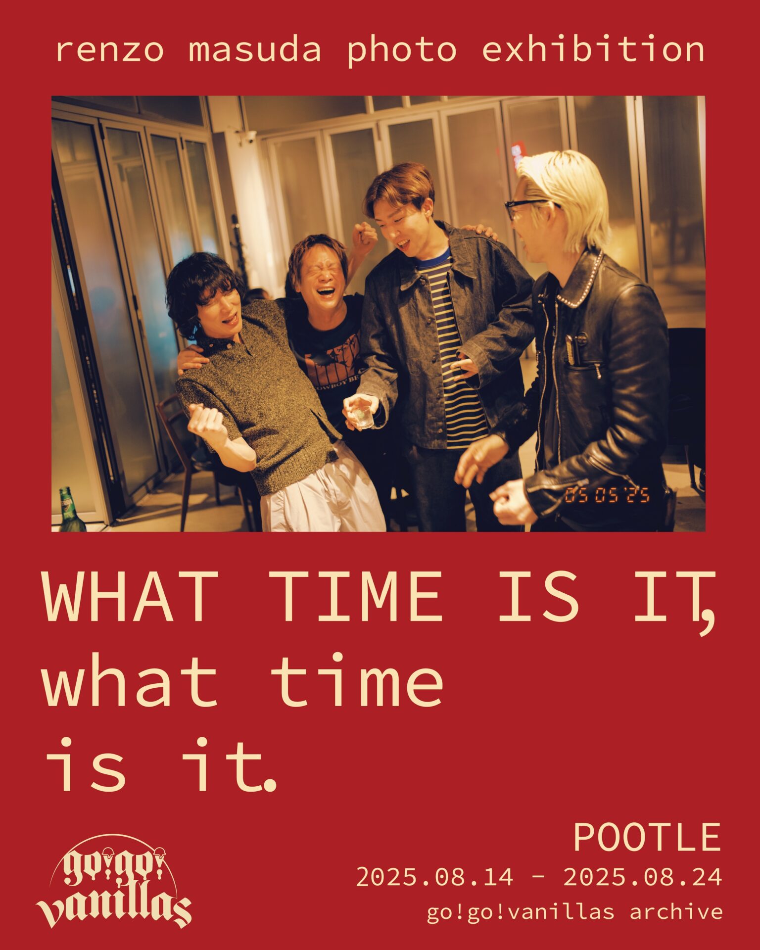 go!go!vanillas 写真展「WHAT TIME IS IT, what time is it.」