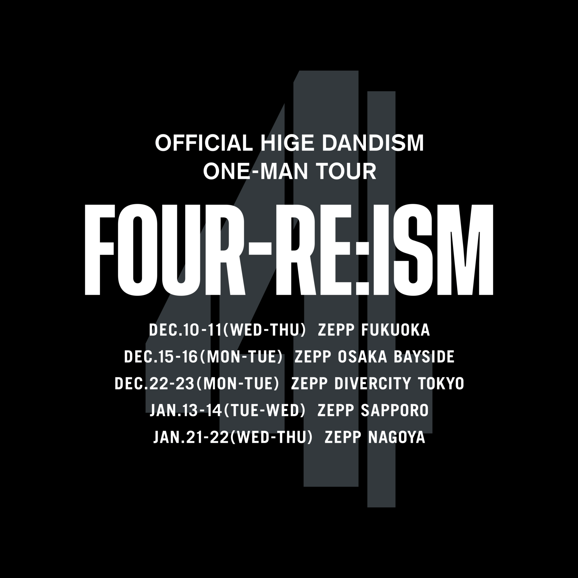 OFFICIAL HIGE DANDISM one-man tour FOUR-RE:ISM