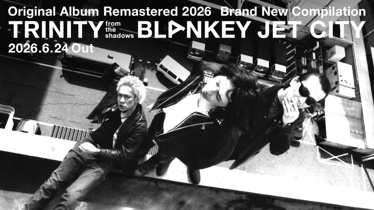 BLANKEY JET CITYの新コンピ作品『TRINITY from the shadows』発売決定
