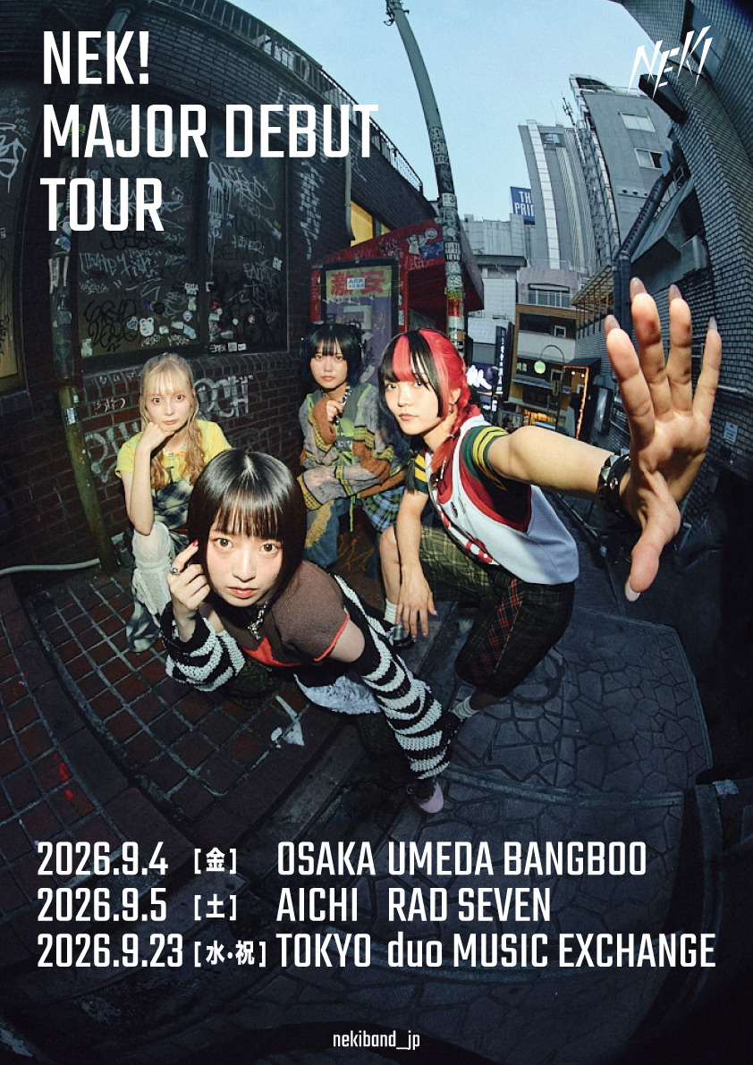 NEK! MAJOR DEBUT TOUR